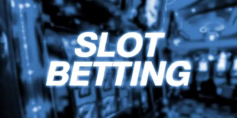 slot betting
